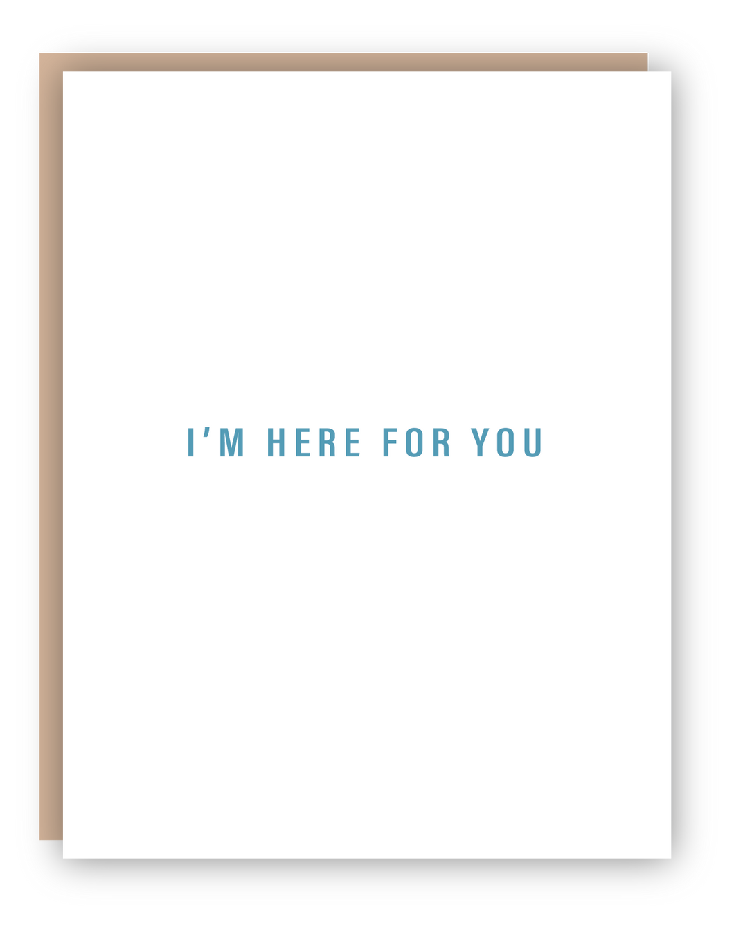 I'M HERE FOR YOU