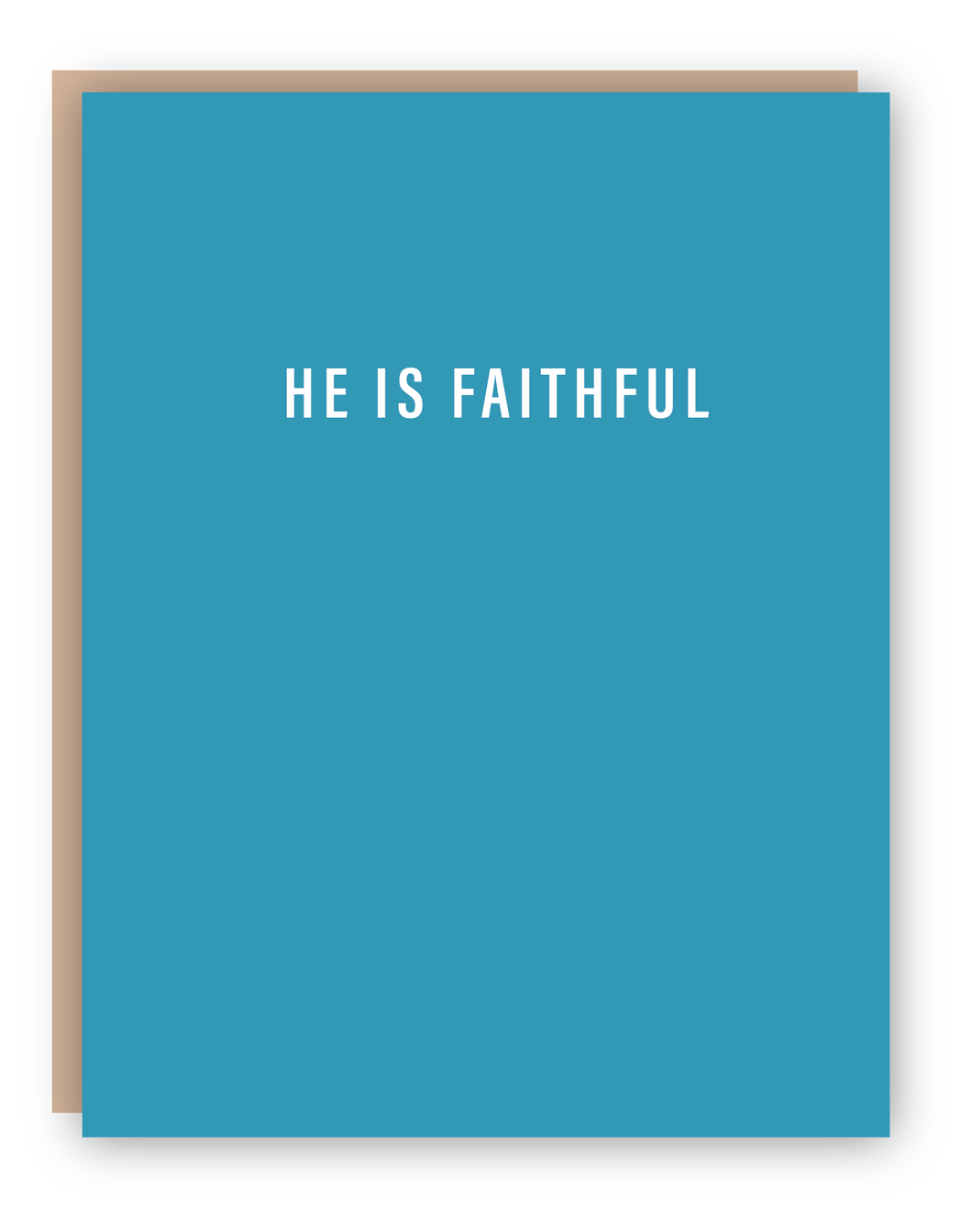 HE IS FAITHFUL