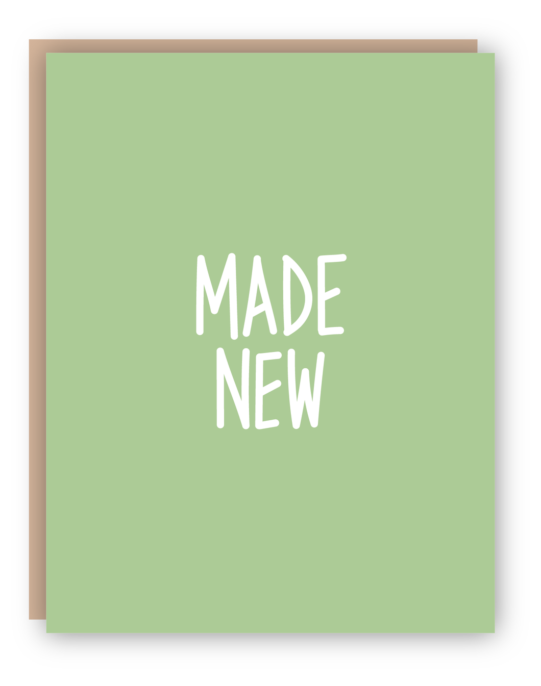 MADE NEW